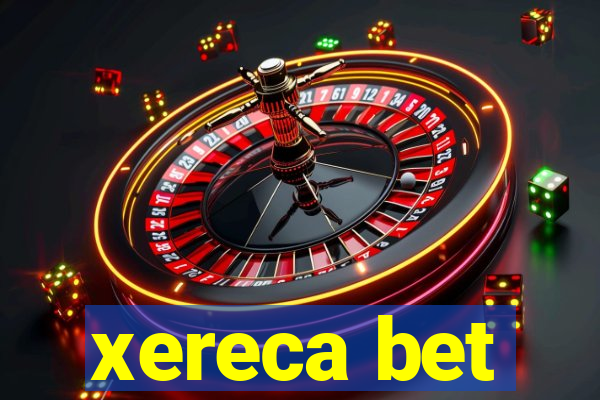 xereca bet